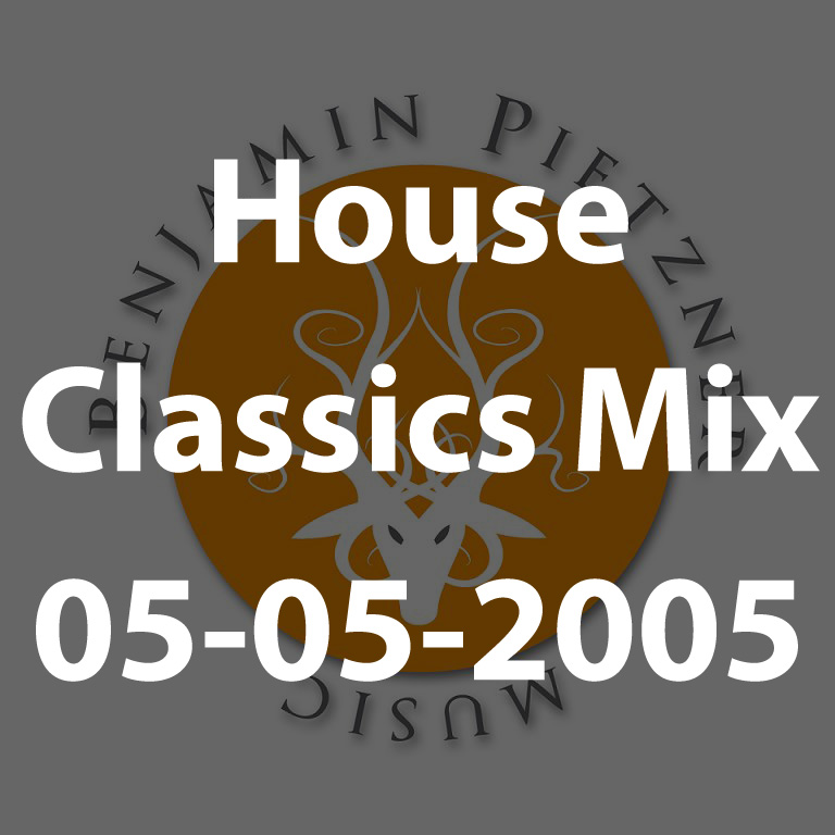 House Classics Mix [05-05-2005]