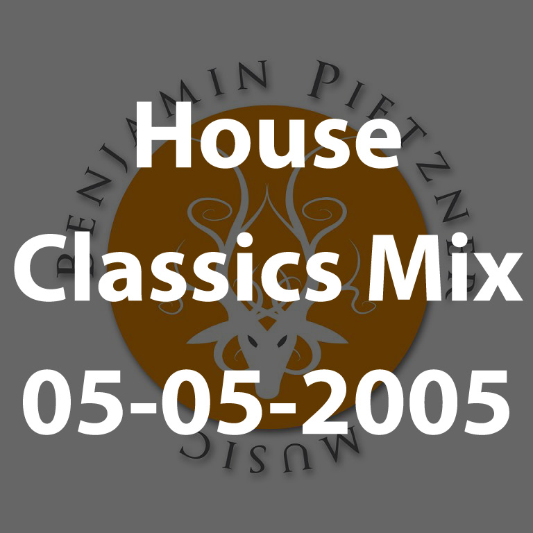 House Classics Mix [05-05-2005]