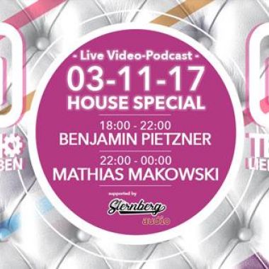 [03.11.2017] Techno Lieben &amp; Leben "House Special" mit Benjamin Pietzner